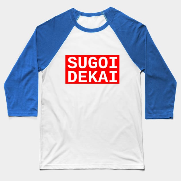 Sugoi dekai hot sale shirt